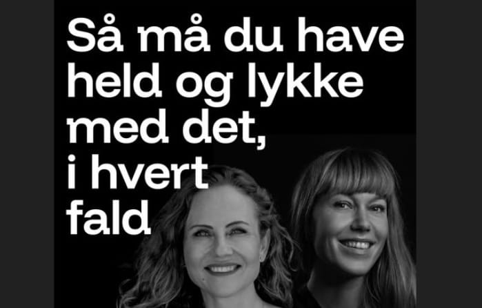 Så må du have held og lykke med det, i hvertfald! indlægsbillede
